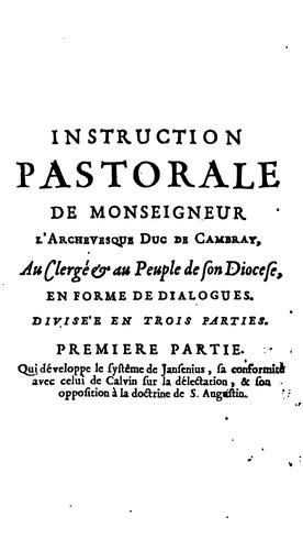 Instruction pastorale de monseigneur l'archevesque duc de Cambray, en forme de dialogues