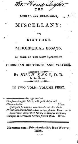 The Moral and Religious Miscellany, Or, Sixty-one Aphoretical Essays, on Some of the Most ..