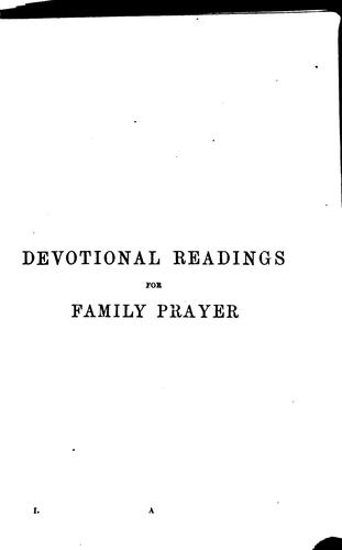 Devotional readings for family prayer, by J.J. Dillon