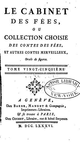 Cabinet des Fées ou Collection choisie des Contes des Fées