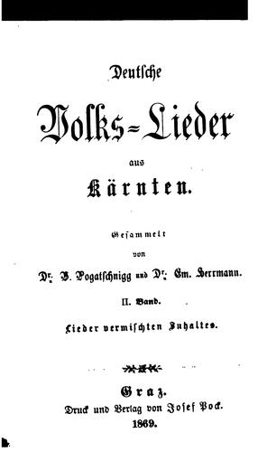 Deutsche Volks-Lieder aus Kärnten, gesammelt von V. Pogatschnigg und E. Herrmann