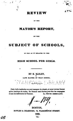 Review of the Mayor's Report, on the Subject of Schools: So Far as it Relates to the High School ..