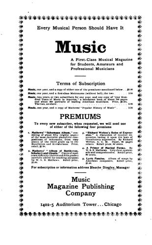Music: A Monthly Magazine, Devoted to the Art, Science, Technic and Literature of Music.