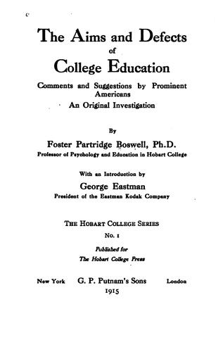 The Aims and Defects of College Education: Comments and Suggestions by Prominent Americans, an ..