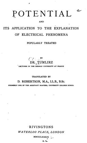 Potential and Its Application to the Explanation of Electrical Phenomena: Popularly Treated