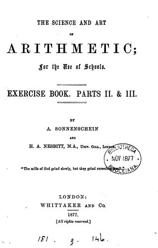 The science and art of arithmetic, by A. Sonnenschein and H.A. Nesbitt. Exercise book