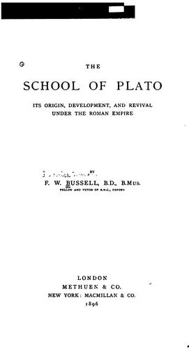 The School of Plato: Its Origin, Development, and Revival Under the Roman Empire