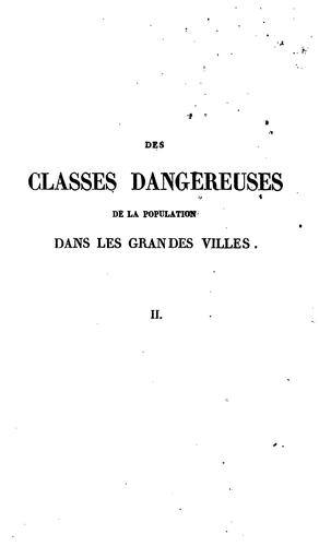 Des classes dangereuses de la population dans les grandes villes: et des moyens de les rendre ..