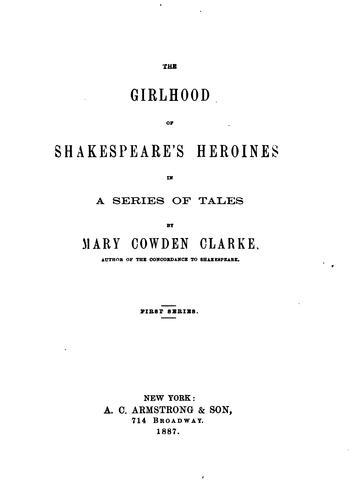 The Girlhood of Shakespeare's Heroines; A Series of Fifteen Tales
