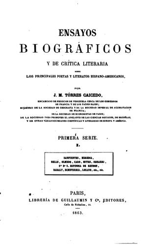 Ensayos biográficos y de crítica literaria sobre los principales poetas y literatos hispano ..