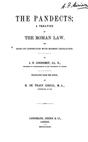 The Pandects: A Treatise on the Roman Law and Upon Its Connection with Modern Legislation