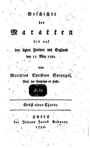 Geschichte der Maratten bis auf den lezten Frieden mit England, den 17. May 1782