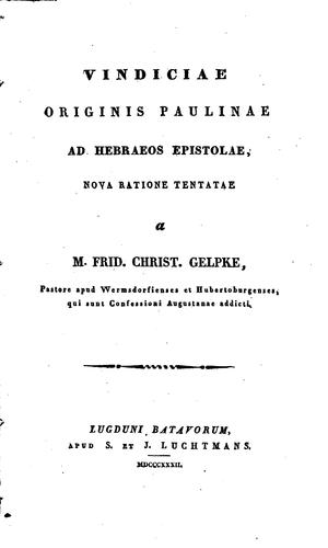 Vindiciae originis Paulinae ad Hebraeos Epistolae, nova ratione tentatae