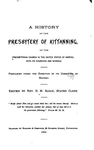 A History of the Presbytery of Kittanning of the Presbyterian Church in the ..
