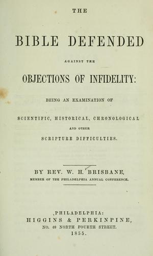 The Bible defended against the objections of infidelity