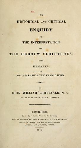 An historical and critical enquiry into the interpretation of the Hebrew Scriptures