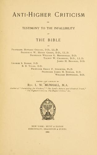 Anti-higher criticism; or, Testimony to the infallibility of the Bible