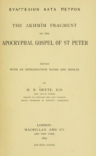 The Akhmîm fragment of the Apocryphal Gospel of St. Peter