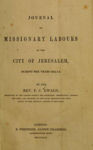 Journal of missionary labours in the city of Jerusalem, during the years 1842-3-4