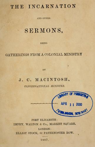 The Incarnation and other sermons, being gatherings from a colonial ministry