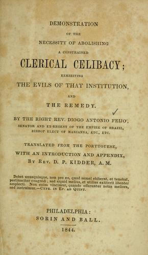 Demonstration of the necessity of abolishing a constrained clerical celibacy