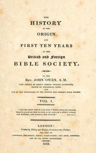 The history of the origin and first ten years of the British and Foreign Bible Society