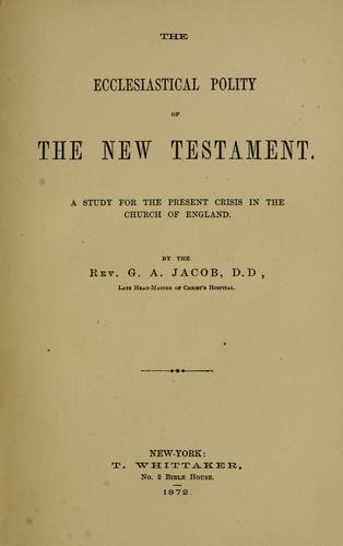 The ecclesiastical polity of the New Testament