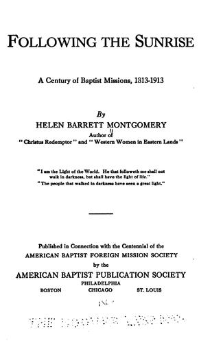 Following the Sunrise: A Century of Baptist Missions, 1813-1913