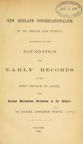 New England Congregationalism in its origin and purity