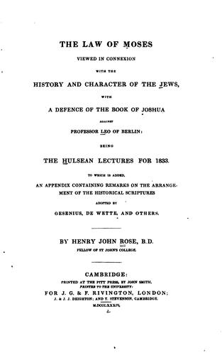 The law of Moses viewed in connexion with the history and character of the Jews