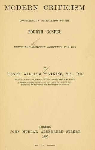 Modern criticism considered in its relation to the Fourth Gospel