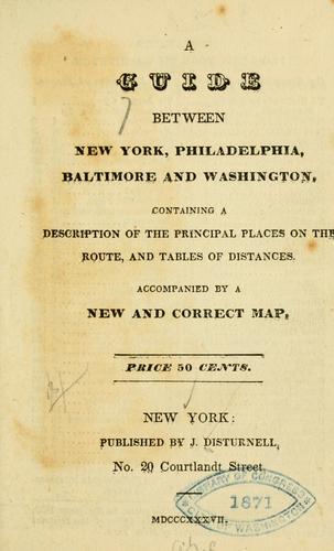A guide between New York, Philadelphia, Baltimore and Washington
