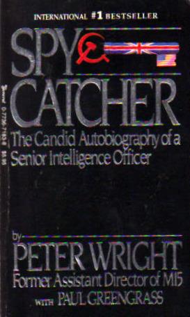 Spy catcher-The Candid Autobiography of a Senior Intelligence Office
