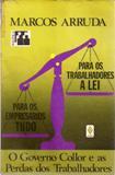 Para os empresários, tudo, para os trabalhadores, a lei