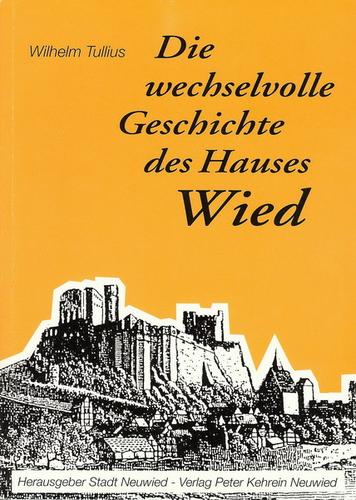 Die wechselvolle Geschichte des Hauses Wied