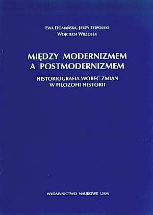 Między modernizmem a postmodernizmem