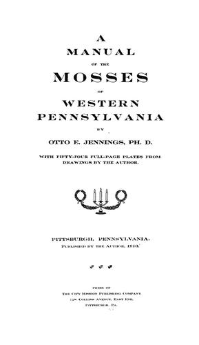 A manual of the mosses of western Pennsylvania