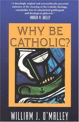 Why be Catholic?