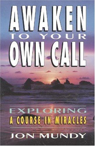 Awaken to your own call