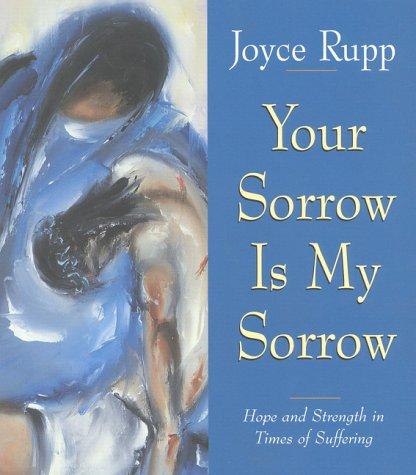 Your sorrow is my sorrow