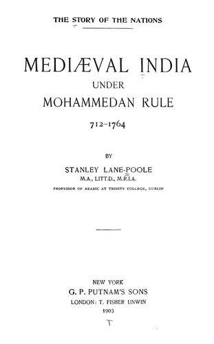 Mediaeval India under Mohammedan rule, 712-1764