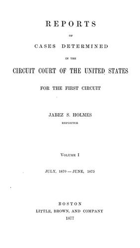 Reports of Cases Argued and Determined in the Circuit Court of United States ..