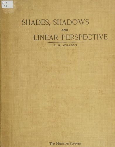 Shades, shadows and linear perspective for students of engineering or architecture, professional draughtsmen, etc