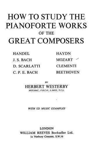 How to Study the Pianoforte Works of the Great Composers