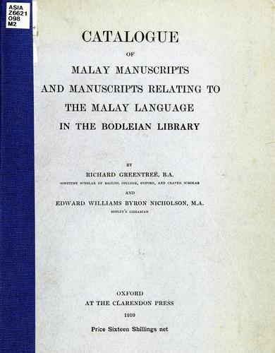 Catalogue of Malay manuscripts and manuscripts relating to the Malay language in the Bodleian library