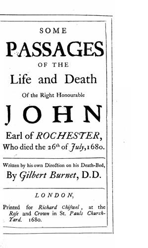Some passages of the life and death of the Right Honourable John Earl of Rochester