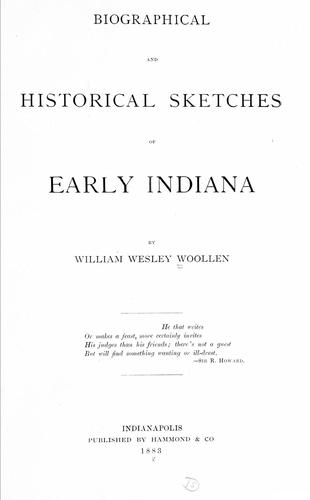 Biographical and historical sketches of early Indiana