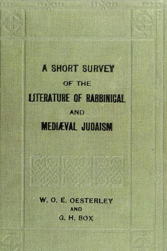 A short survey of the literature of rabbinical and mediæval Judaism