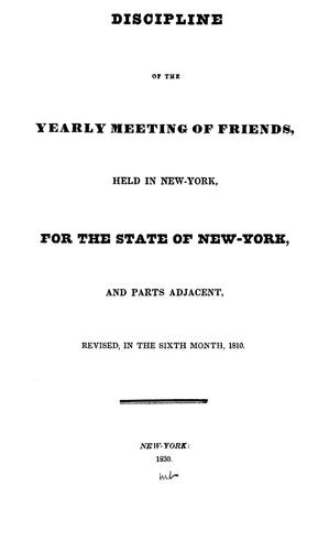 Discipline of the Yearly meeting of Friends, held in New-York, for the state of New-York and parts adjacent