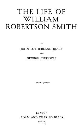 The life of William Robertson Smith